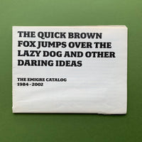 The quick brown fox : the Emigre catalog 1984-2002