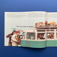 You can with a Volkswagen Micro Bus (1962)