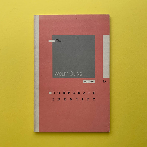 The Wolff Olins Guide to Corporate Identity (Wally Olins)