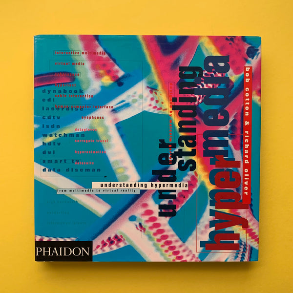 Understanding Hypermedia, Phaidon, 1993.  Buy and sell your out of print graphic design books and magazines with The Print Arkive.