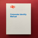 British Rail: Corporate Identity Manual  Buy and sell your out of print visual identity guidelines, books and magazines with The Print Arkive.