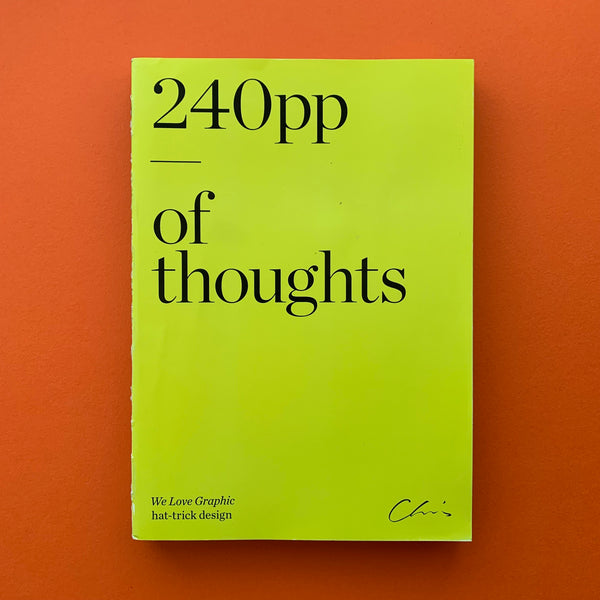 We Love Graphic hat-trick design: 240pp of thoughts. 2013.  Buy and sell your out of print graphic design books and magazines with The Print Arkive.