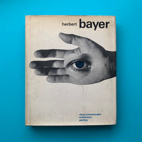 Herbert Bayer: Visual Communication, Architecture, Painting