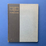 Alphabets & Numerals: Designed and Drawn by A.A. Turbayne