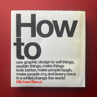 How to use graphic design to sell things, explain things, make things look better… (Michael Bierut)